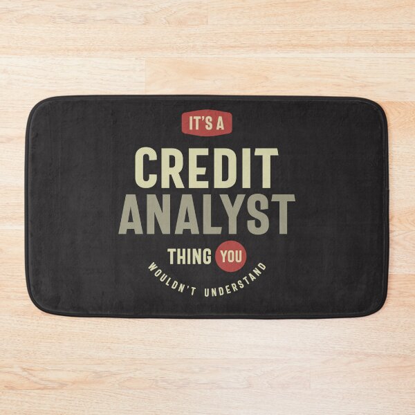 Item preview, Credit Analyst Thing You Wouldn't Understand - Credit Analyst designed and sold by cidolopez.