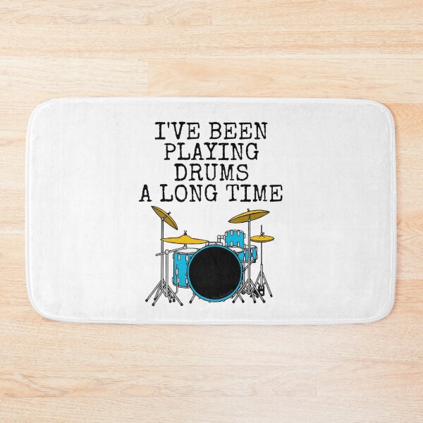 Item preview, I've Been Playing Drums A Long Time, Drummer Funny designed and sold by doodlerob.