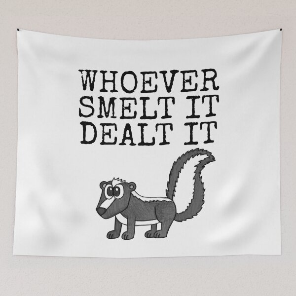 Item preview, Whoever Smelt It Dealt It, Skunk Funny designed and sold by doodlerob.