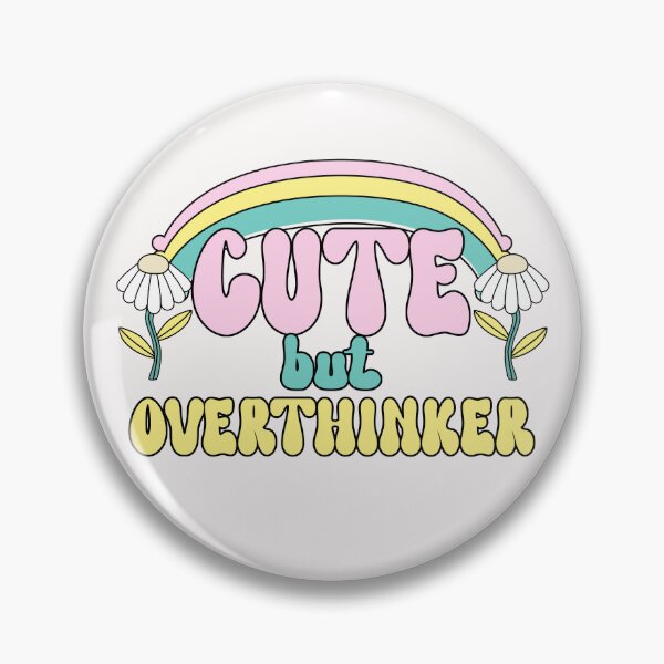 Item preview, Cute But Overthinker designed and sold by PG Illustration.