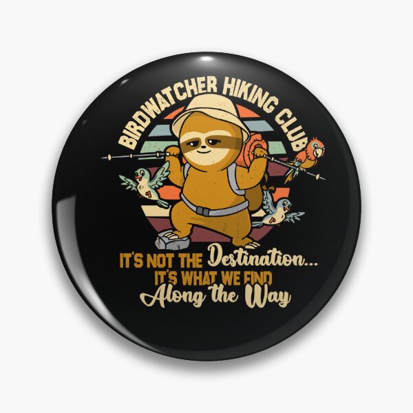 Item preview, Birdwatcher Twitcher Hiking Club Sloth designed and sold by LegsMiserable.