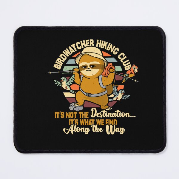 Item preview, Birdwatcher Twitcher Hiking Club Sloth designed and sold by LegsMiserable.