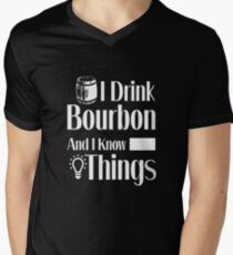 I Drink Bourbon and I Know Things | Whiskey Gifts | Whiskey Shirt | Scotch Drinker | Funny Cigar Gift | Cigar Gift For Men | Cigar Gift for Dad | Cigar Shirt | Fathers Day Gift | Whiskey Lovers Gift Men's V-Neck T-Shirt