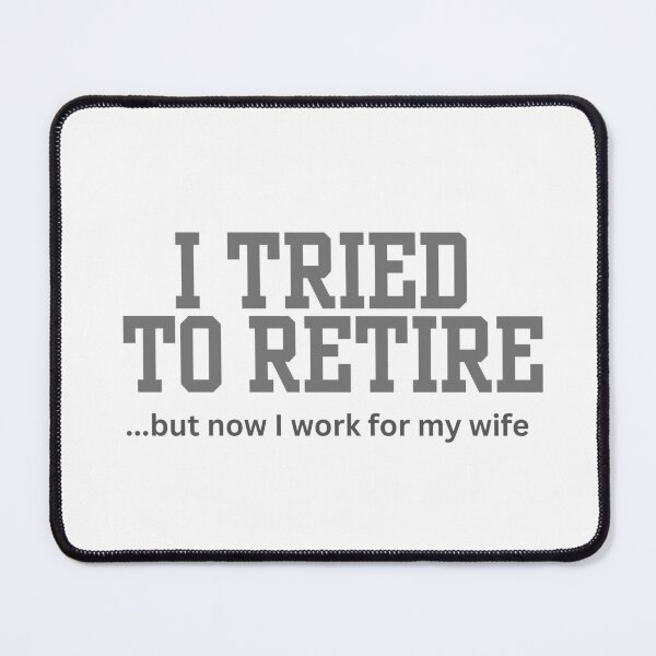 Item preview, Tried To Retire Men's Outdoor Apparel designed and sold by Tammy Marie Russell.