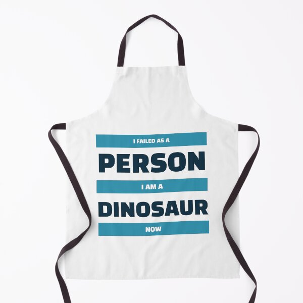 Item preview, I Failed as a Person I am a Dinosaur Now Funny designed and sold by Kannan-Ravi.
