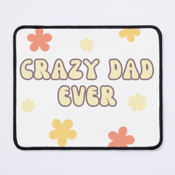 Item preview, crazy dad ever designed and sold by Taloory.