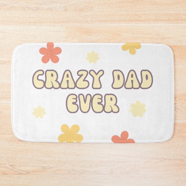Item preview, crazy dad ever designed and sold by Taloory.
