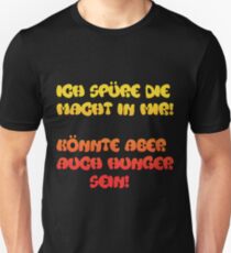 I feel the ... Unisex T-Shirt