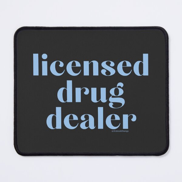 Item preview, Licensed Drug Dealer. v3b, blue | @lilsboobthangs designed and sold by lilsboobthangs.