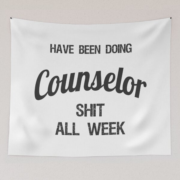 Item preview, Have been Doing Counselor S**t all Week designed and sold by VariousGoodies.