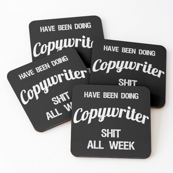 Item preview, Have been Doing Copywriter S**t all Week designed and sold by VariousGoodies.