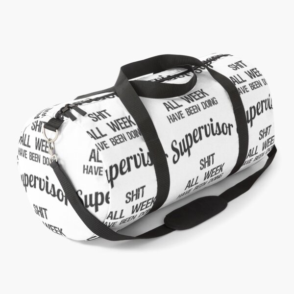 Item preview, Have been Doing Supervisor S**t all Week designed and sold by VariousGoodies.
