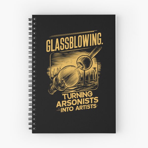 Item preview, Glassblowing Turning Arsonists Into Artists designed and sold by ZeitgeistStyle.