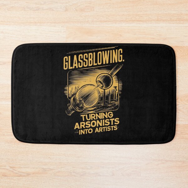 Item preview, Glassblowing Turning Arsonists Into Artists designed and sold by ZeitgeistStyle.