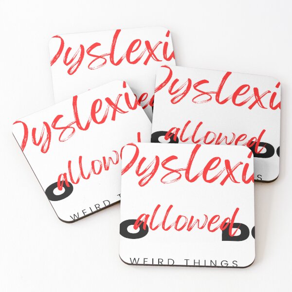 Item preview,  Dyslexia Awareness Funny I have Dyslexia i'm allowed to do Weird Things designed and sold by Wing4e.