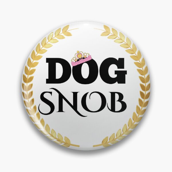 Item preview, Elite Dog Snob designed and sold by CerasArtHouse.