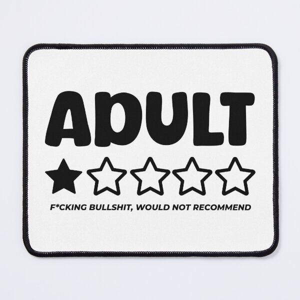 Item preview, Adulthood funny quote designed and sold by DES1GN1T.