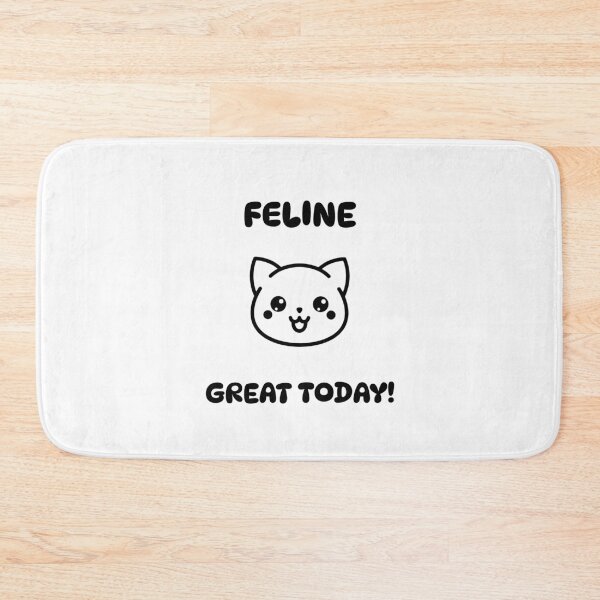 Item preview, Feline Great Today! designed and sold by ArtemInk.