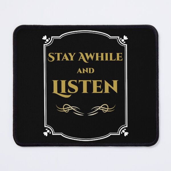 Item preview, Stay Awhile and Listen designed and sold by DesignsbyDugar.
