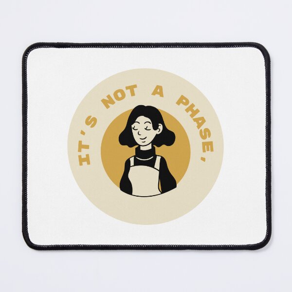 Item preview, It's Not a Phase Mom - Positive Illustration designed and sold by AutomationDataCamp ⭐⭐⭐⭐⭐.