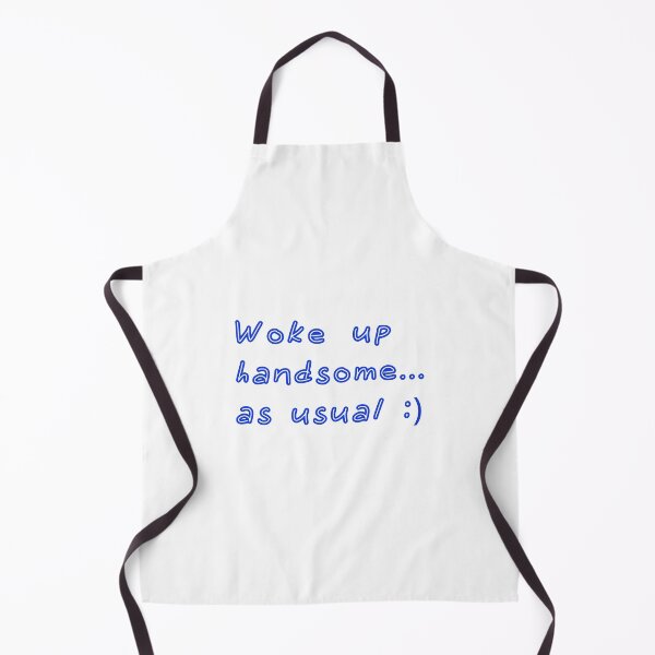 Item preview, Woke up handsome... as usual designed and sold by Asiyat.