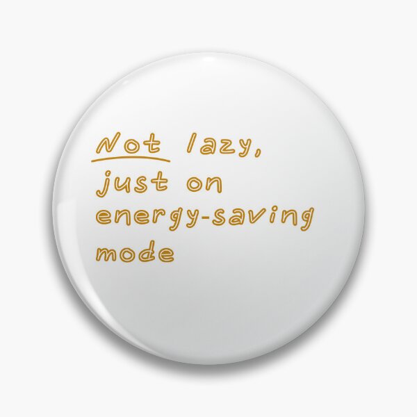 Item preview, Not lazy, just on energy-saving mode designed and sold by Asiyat.