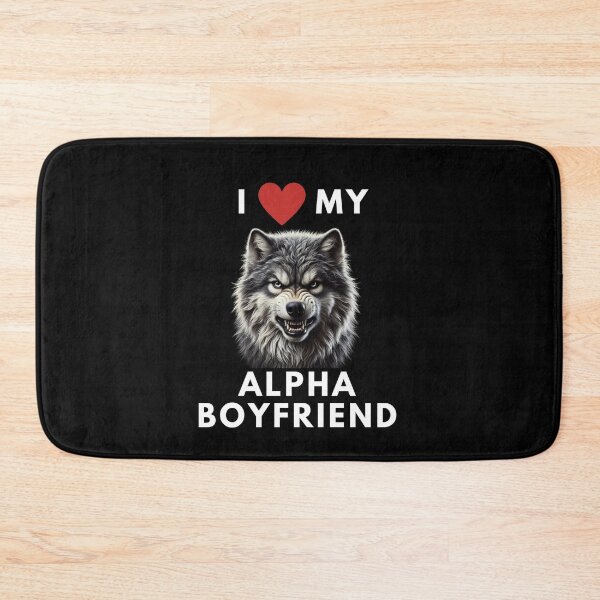 Item preview, I Love My Alpha Boyfriend Wolf Fierce Love Statement designed and sold by Watercolored-Me.