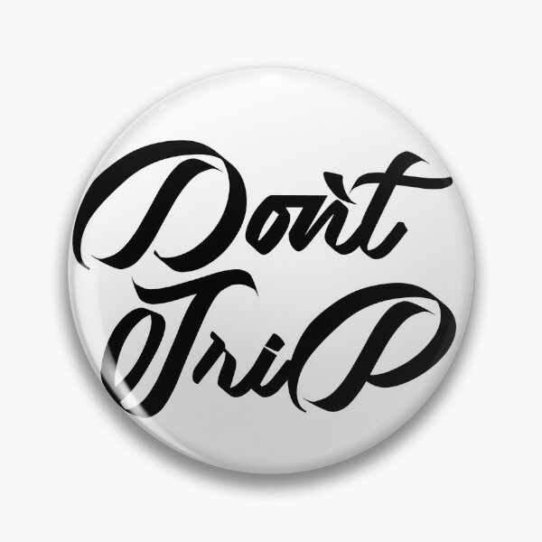 Item preview, DON'T TRIP designed and sold by akanja.
