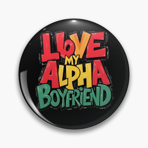 Item preview, I Love My Alpha Boyfriend designed and sold by KrissGraphShop.