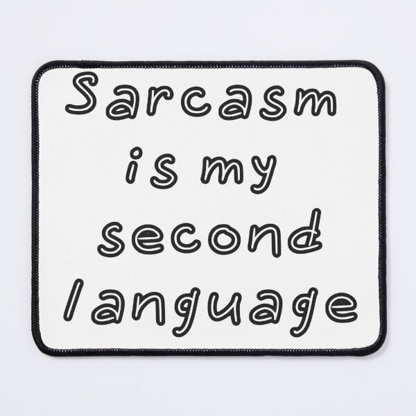 Item preview, Sarcasm is my second language designed and sold by Asiyat.