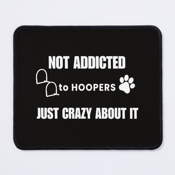 Item preview, Dog Hoopers - not addicted to Hoopers, just crazy about it designed and sold by LBKdesigns.