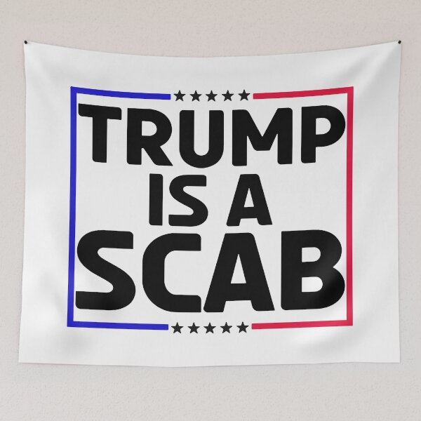 Item preview, Trump Is A Scab designed and sold by Winther-Art.