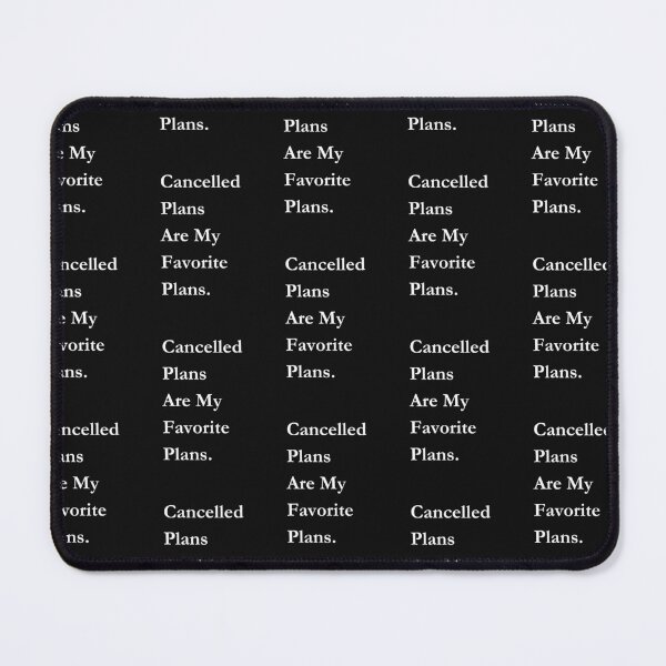 Item preview, Cancelled Plans Are My Favorite Plans Classic Black Tee designed and sold by GeekySexyCool.