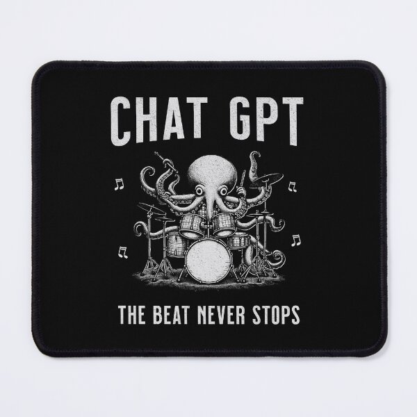 Item preview, ChatGPT: The Beat Never Stops designed and sold by A.I. Took My Job!.