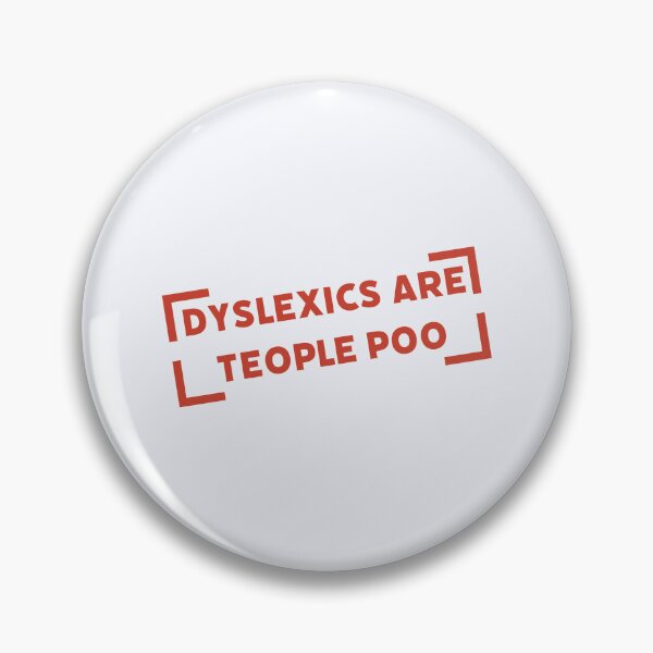 Item preview, Dyslexics Are Teople Poo designed and sold by ClanRaeDesign.