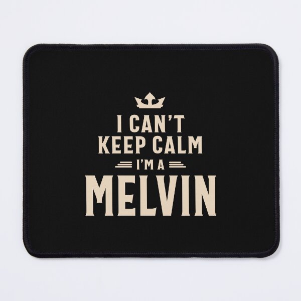 Item preview, I Can't Keep Calm I'm a Melvin Personalized Name Melvin designed and sold by cidolopez.