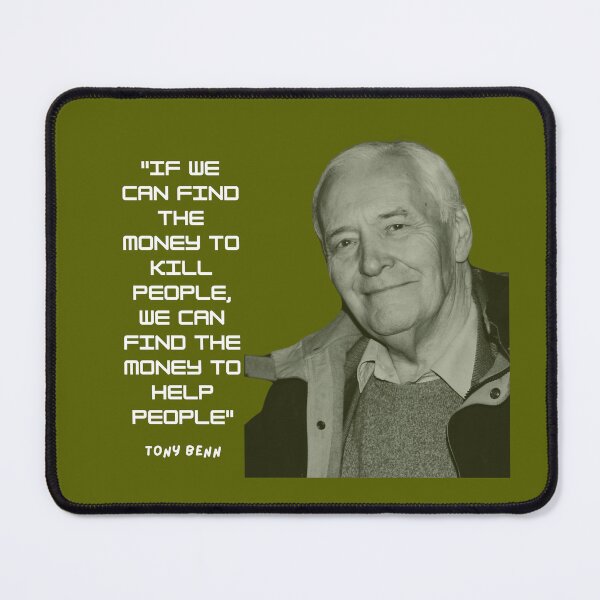 Item preview, Tony Benn Quote designed and sold by sourceoflife.