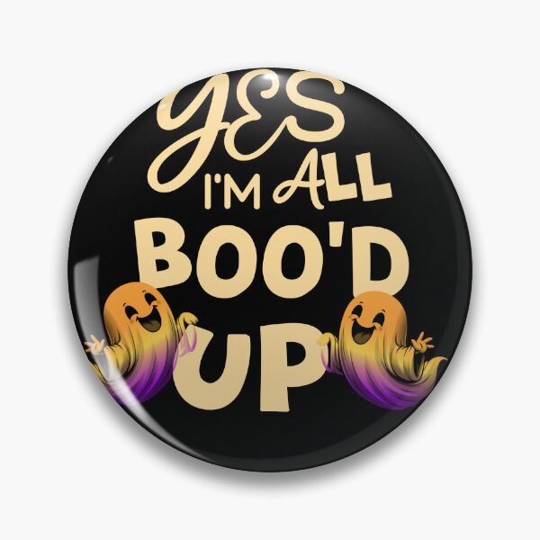 Item preview, I'm boo'd up Halloween  designed and sold by Abibless1998.