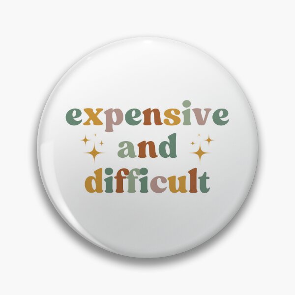 Item preview, Expensive And Difficult, Funny Girlfriend designed and sold by faridman.