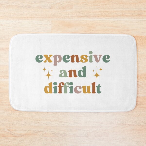 Item preview, Expensive And Difficult, Funny Girlfriend designed and sold by faridman.