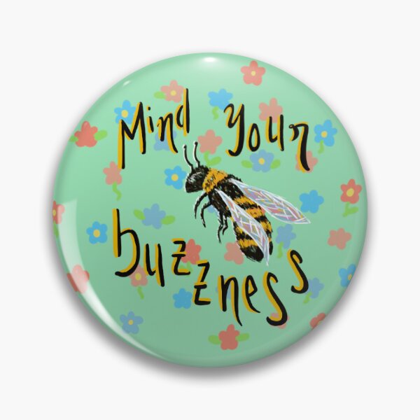 Item preview, Mind your buzzness bee art designed and sold by trynitylizz.