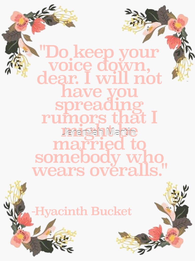 "Hyacinth Bucket Quotes " Sticker by jeremiahm08 Redbubble