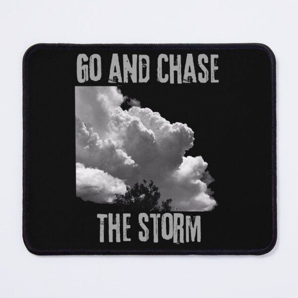 Item preview, Go And Chase The Storm/Cumulus Cloud designed and sold by ColordCreations.