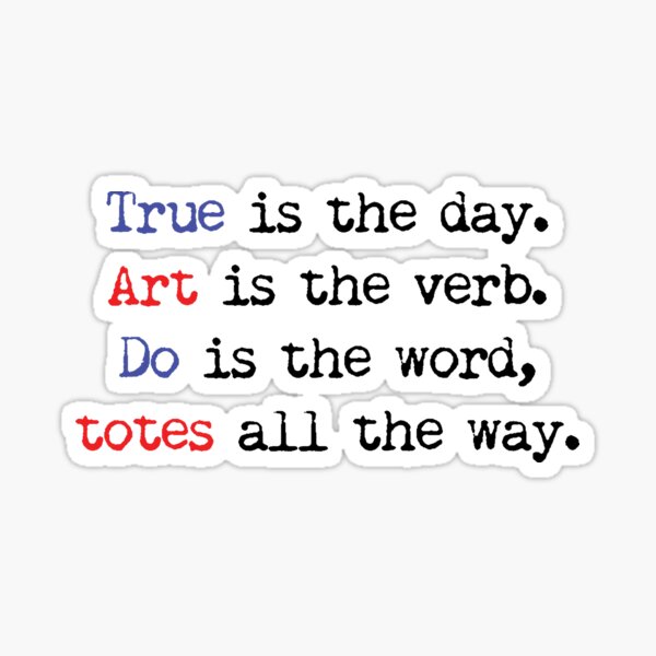 Art is the verb v1 Sticker