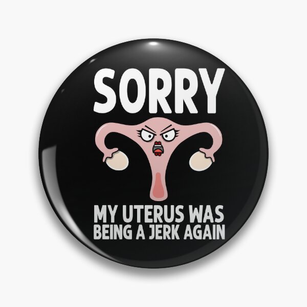 Item preview, My Uterus Apologizes for Being a Jerk Again designed and sold by eternallygifted.