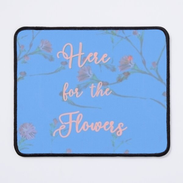 Item preview, Here for the Flowers Sky Blue  designed and sold by IvaRenee.
