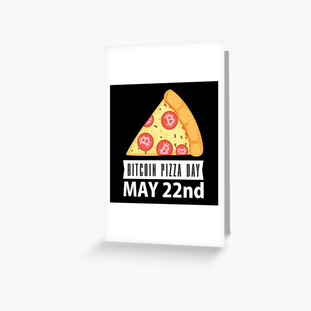 Bitcoin Pizza Day May 22nd