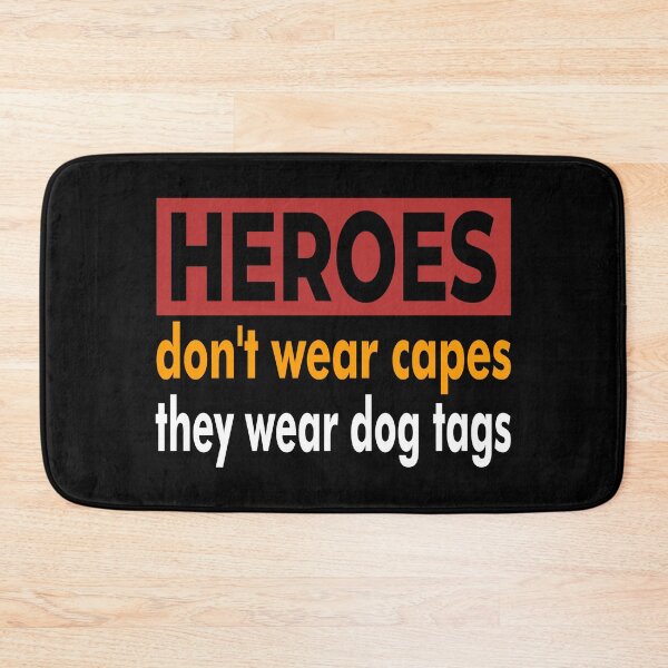 Item preview, Heroes Don't Wear Capes They Wear Dog Tags designed and sold by FridPix.