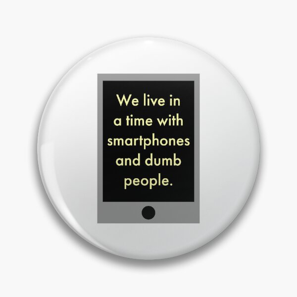 Item preview, Smartphones and dumb people  designed and sold by Rachel the Artist .