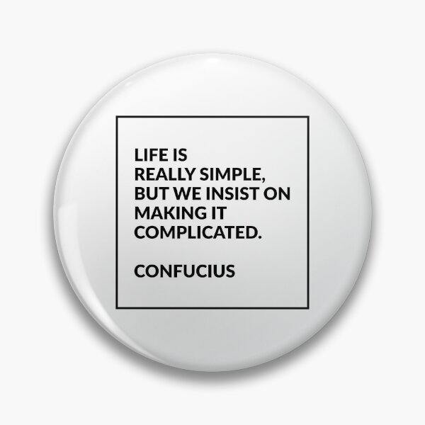 Item preview, Life is really simple, but we insist on making it complicated - Confucius designed and sold by Inspirationmotivation.